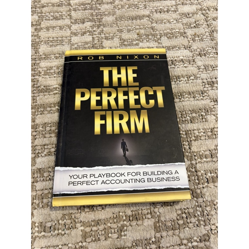 The Perfect Firm Rob Nixon Hardcover Accounting Business Playbook 9781946978042